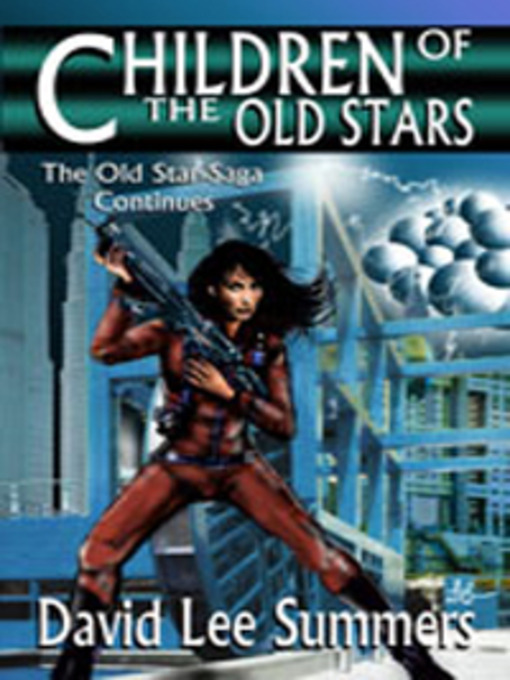 Title details for Children of the Old Star by David Lee Summers - Available